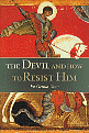 The Devil and How to Resist Him