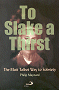 To Slake a Thirst