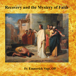 Recovery and the Mystery of Faith